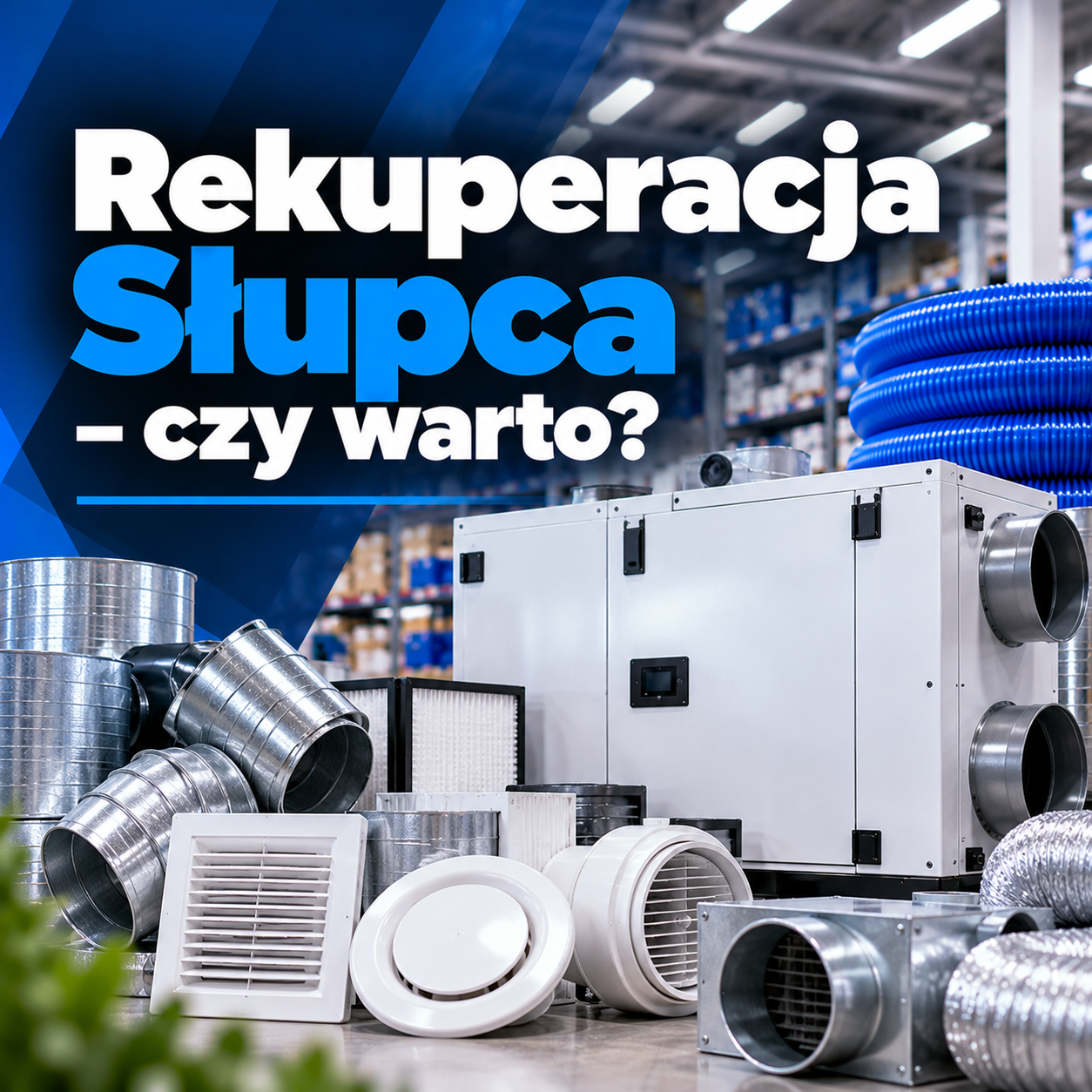 Heat recovery ventilation Słupca – is it worth investing in ventilation with heat recovery?